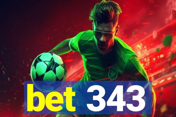 bet 343